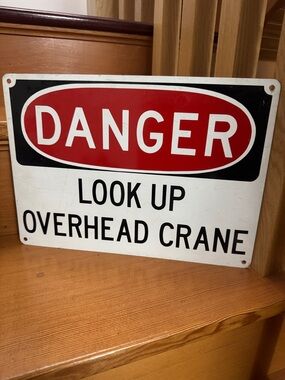 Industrial DANGER Look Up Overhead Crane Safety aluminum Sign